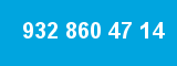 932 860 47 14